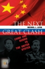 The Next Great Clash : China and Russia vs. the United States - Book