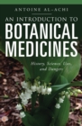 An Introduction to Botanical Medicines : History, Science, Uses, and Dangers - eBook