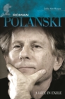 Roman Polanski : A Life in Exile - eBook