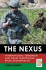 The Nexus : International Terrorism and Drug Trafficking from Afghanistan - Book
