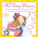 The Very Fairy Princess: Here Comes the Flower Girl! - Book