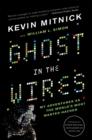 Ghost In The Wires : My Adventures as the World's Most Wanted Hacker - Book