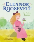 Eleanor Roosevelt : Her Path to Kindness - Book