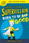 How to Be a Supervillain: Born to Be Good - Book