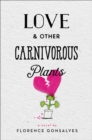 Love & Other Carnivorous Plants - Book