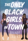 The Only Black Girls in Town - Book