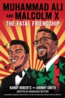 Muhammad Ali and Malcolm X : The Fatal Friendship (A Young Readers Adaptation of Blood Brothers) - Book