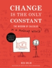 Change Is the Only Constant : The Wisdom of Calculus in a Madcap World - Book