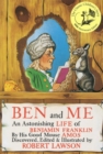 Ben And Me : An Astonishing Life of Benjamin Franklin by His Good Mouse Amos - Book
