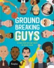Groundbreaking Guys : 40 Men Who Became Great by Doing Good - Book
