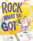 Rock What Ya Got - Book