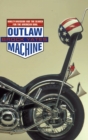 Outlaw Machine : Harley-Davidson & the Search for American Sout - Book