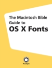 Macintosh Bible Guide to OS X Fonts, The - eBook