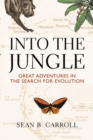 Into The Jungle : Great Adventures in the Search for Evolution - Book