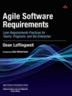 Agile Software Requirements : Lean Requirements Practices for Teams, Programs, and the Enterprise - Book