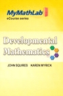 MyMathLab for Squires/Wyrick Developmental Math : Basic, Intro & Interm Alg eCourse -Access Card- PLUS Looseleaf Notebook - Book