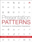 Presentation Patterns : Techniques for Crafting Better Presentations - Book