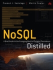 NoSQL Distilled : A Brief Guide to the Emerging World of Polyglot Persistence - Book