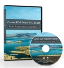 Canon EOS Rebel T4i / 650D : From Snapshots to Great Shots (DVD) - Book