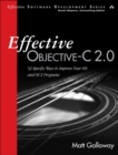 Effective Objective-C 2.0 : 52 Specific Ways to Improve Your iOS and OS X Programs - Book