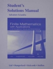 Student Solutions Manual for Finite Mathematics with Applications In the Management, Natural and Social Sciences - Book