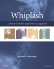Whiplash : A Patient Centered Approach to Management - Book
