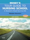 Mosby's Tour Guide to Nursing School : A Student's Road Survival Kit - eBook