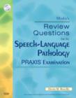 Mosby's Review Questions for the Speech-Language Pathology PRAXIS Examination E-Book : Mosby's Review Questions for the Speech-Language Pathology PRAXIS Examination E-Book - eBook