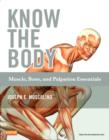 Know the Body: Muscle, Bone, and Palpation Essentials - Book