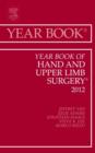 Year Book of Hand and Upper Limb Surgery 2012 : Volume 2012 - Book
