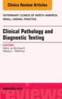 Clinical Pathology and Diagnostic Testing, An Issue of Veterinary Clinics: Small Animal Practice - eBook