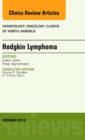 Hodgkin's Lymphoma, An Issue of Hematology/Oncology Clinics : Volume 28-1 - Book