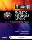 Magnetic Resonance Imaging : Physical and Biological Principles - eBook