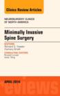 Minimally Invasive Spine Surgery, An Issue of Neurosurgery Clinics of North America : Volume 25-2 - Book