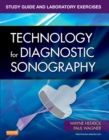 Study Guide and Laboratory Exercises for Technology for Diagnostic Sonography - E-Book : Study Guide and Laboratory Exercises for Technology for Diagnostic Sonography - E-Book - eBook