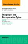 Imaging of the Postoperative Spine, An Issue of Neuroimaging Clinics : Volume 24-2 - Book