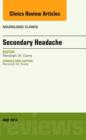 Secondary Headache, An Issue of Neurologic Clinics : Volume 32-2 - Book