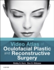 Video Atlas of Oculofacial Plastic and Reconstructive Surgery E-Book : Video Atlas of Oculofacial Plastic and Reconstructive Surgery E-Book - eBook