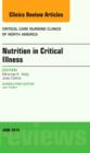Nutrition in Critical Illness, An Issue of Critical Nursing Clinics : Volume 26-2 - Book