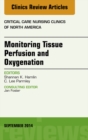 Monitoring Tissue Perfusion and Oxygenation, An Issue of Critical Nursing Clinics - eBook