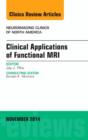 Clinical Applications of Functional MRI, An Issue of Neuroimaging Clinics : Volume 24-4 - Book