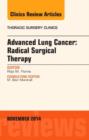 Advanced Lung Cancer: Radical Surgical Therapy, An Issue of Thoracic Surgery Clinics : Volume 24-4 - Book