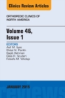 Volume 46, Issue 1, An Issue of Orthopedic Clinics - eBook