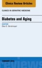Diabetes and Aging, An Issue of Clinics in Geriatric Medicine - eBook