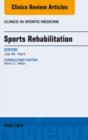 Sports Rehabilitation, An Issue of Clinics in Sports Medicine - eBook