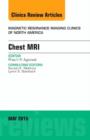Chest MRI, An Issue of Magnetic Resonance Imaging Clinics of North America : Volume 23-2 - Book