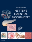 Netter's Essential Biochemistry E-Book : Netter's Essential Biochemistry E-Book - eBook