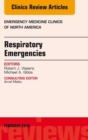 Respiratory Emergencies, An Issue of Emergency Medicine Clinics of North America - eBook