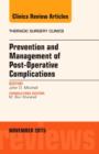 Prevention and Management of Post-Operative Complications, An Issue of Thoracic Surgery Clinics : Volume 25-4 - Book