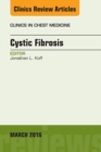 Cystic Fibrosis, An Issue of Clinics in Chest Medicine - eBook